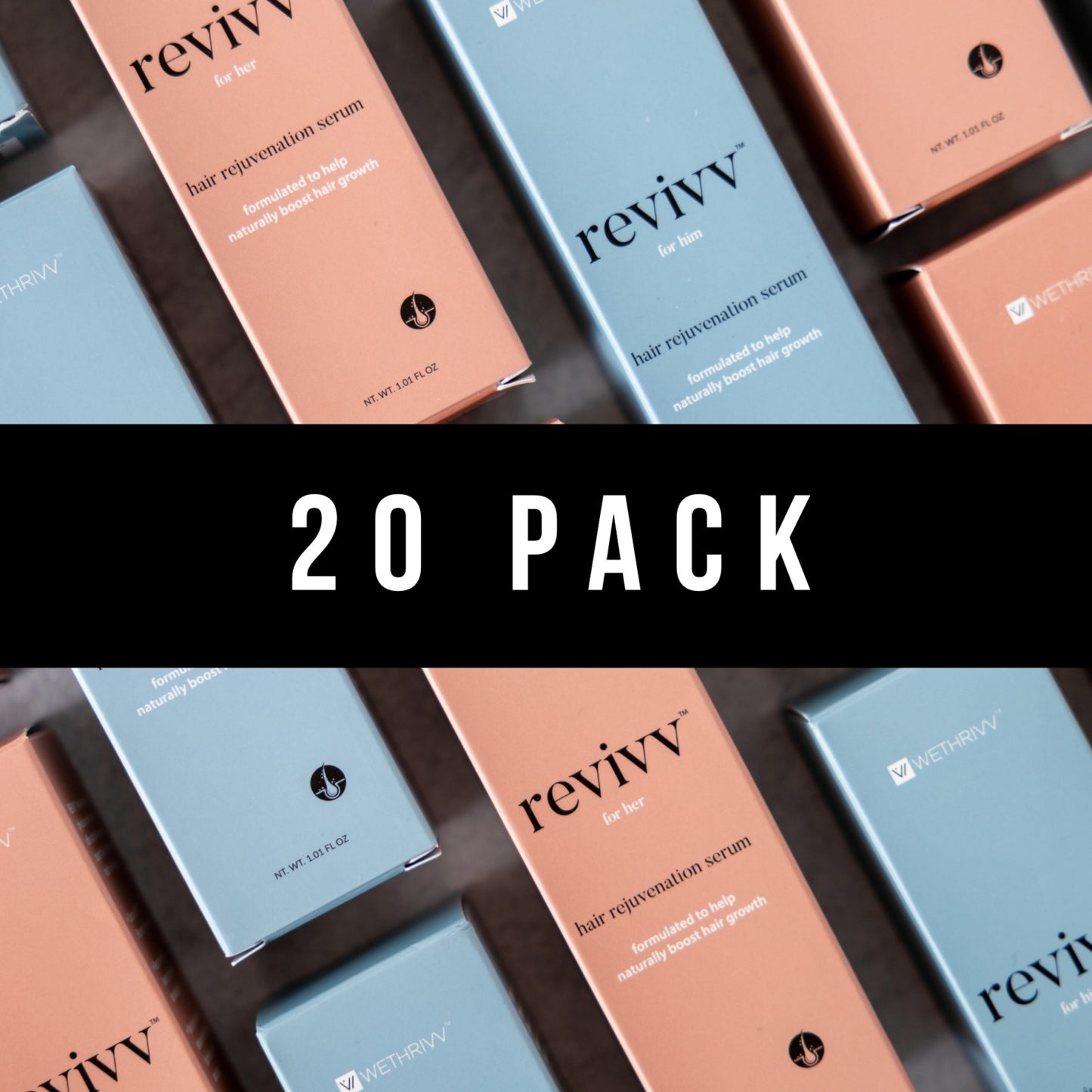Revivv Hair Rejuvenation Serum - 20 Pack - $40 Per Bottle